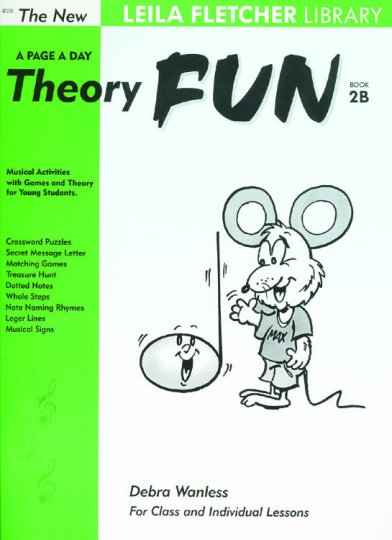 The New Leila Fletcher Library Theory Fun 2B